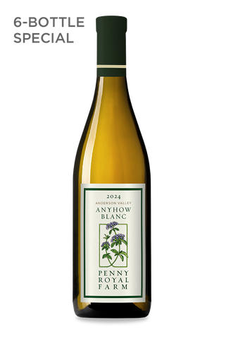 Anyhow Blanc, Anderson Valley, Pennyroyal Farm, 6-Bottle Special